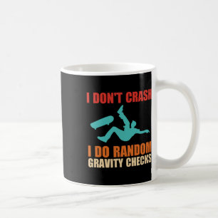 Jag kraschar inte, jag gör slumpmässiga gravitatio kaffemugg