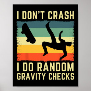Jag kraschar inte, jag gör slumpmässiga gravitatio poster
