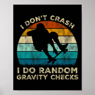 Jag kraschar inte, jag gör slumpmässiga gravitatio poster