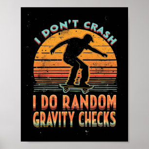 Jag kraschar inte, jag gör slumpmässiga gravitatio poster