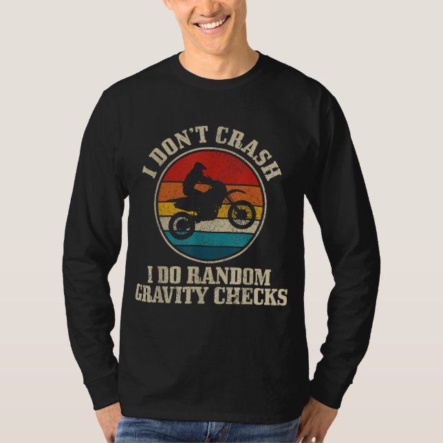 Jag kraschar inte Random Gravity Check Motocross D T Shirt (Framsida)