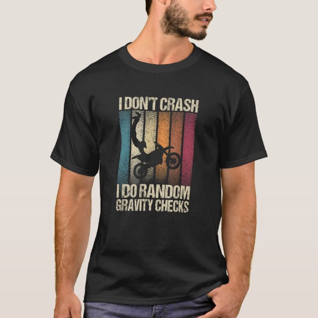 Jag kraschar inte Random Gravity Checks Motocross T Shirt (Framsida)