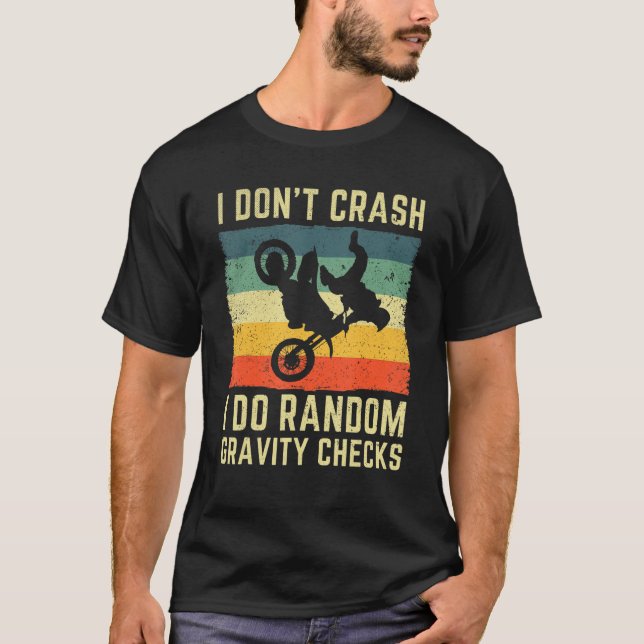 Jag kraschar inte Random Gravity Checks Motocross T Shirt (Framsida)
