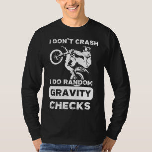 Jag kraschar inte.. Slumpvis gravitkontroll... T Shirt