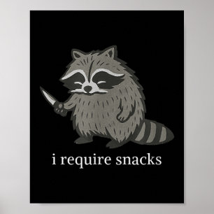Jag kräver Snacks Raccoon Funny Sarcastic Slogan Poster