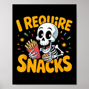 Jag kräver Snacks Roligt Halloween Skeleton Meme F Poster