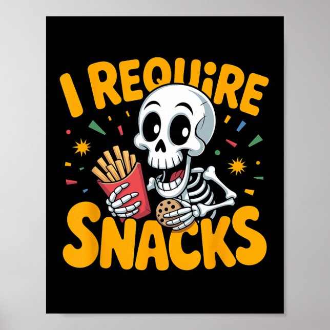 Jag kräver Snacks Roligt Halloween Skeleton Meme F Poster (Framsidan)