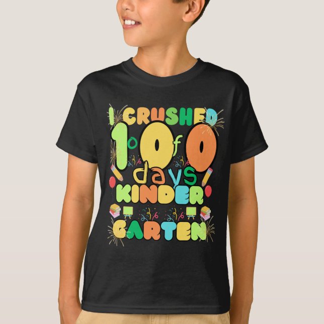 Jag krossade 100 dagar av Kindergarten T Shirt (Framsida)
