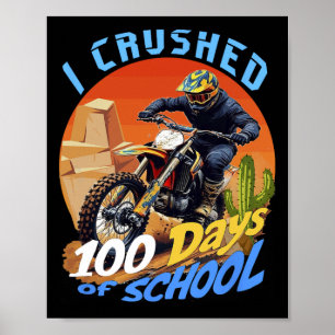 Jag krossade 100 dagar med skolmotocross Dirt Bike Poster