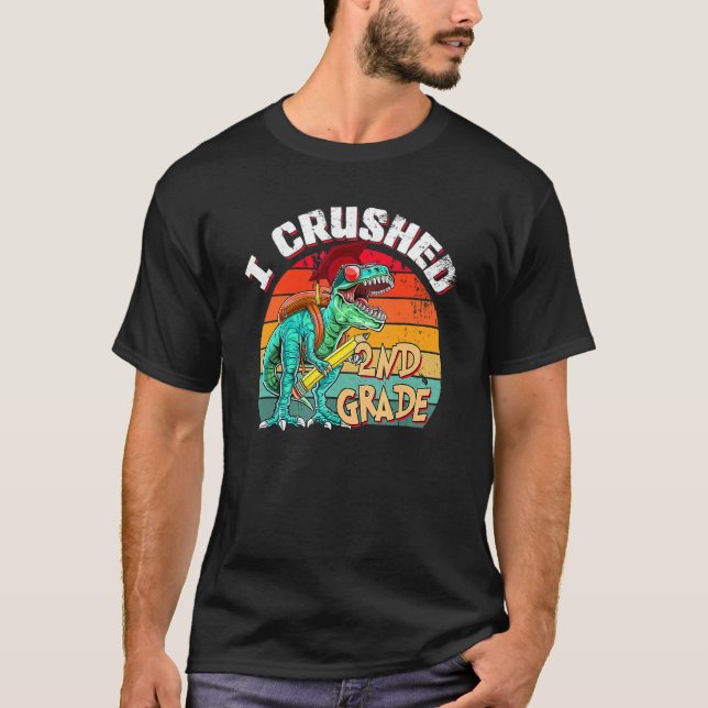 Jag krossade 2:a Klass Student Dinosaur Rex Gradua T Shirt (Framsida)