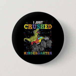 Jag krossade just Kindergarten Dinosaur Trex Monst Knapp