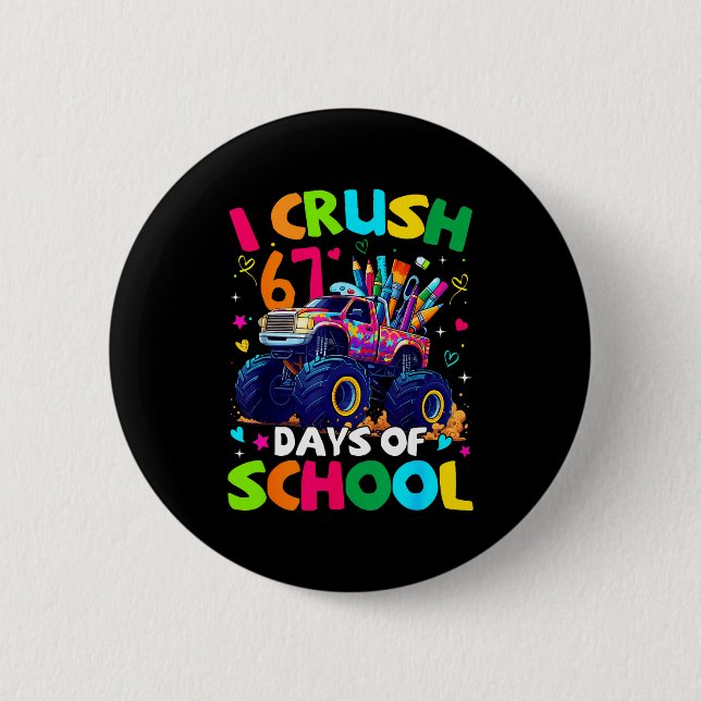 Jag krossar 67 dagar av skolan Monster Truck Meme  Knapp (Framsida)
