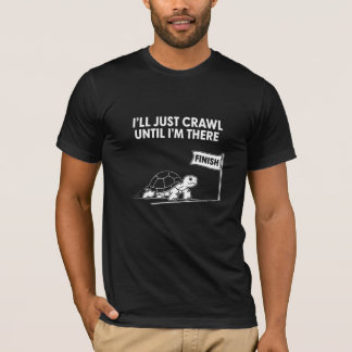 Jag kryper bara tills jag är där Sköldpadda T Shirt
