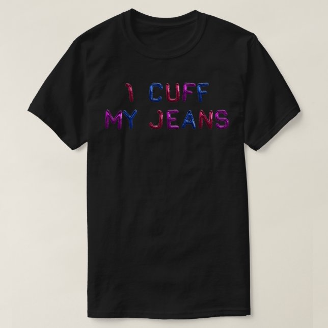 Jag kuff min Jeans Bisexual Funny T Shirt (Design framsida)