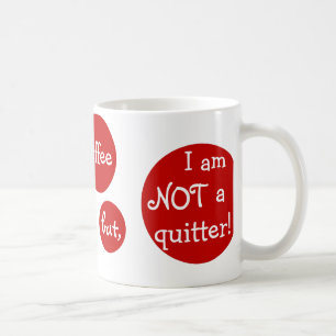 Jag kunde ge upp kaffe men, I-förmiddagen INTE en Kaffemugg