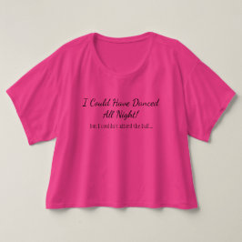 Jag kunde ha dansat all natt - men… tee
