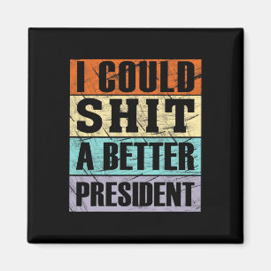 Jag Kunde Ha En Bättre President Anti-trump Protes Magnet