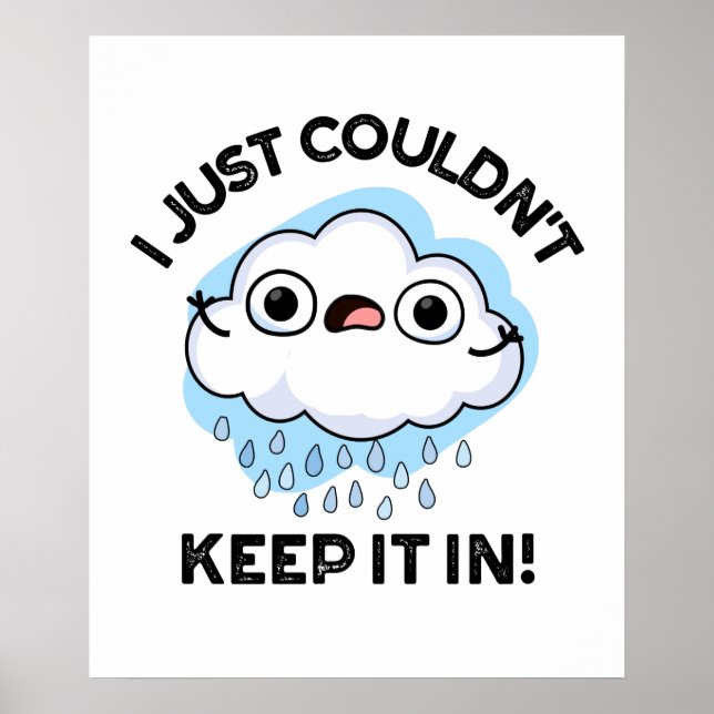 Jag kunde inte Behålla den i Funny Cloud Pun Poster (Framsidan)