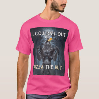 Jag kunde inte lämna Pizza i håret. T Shirt