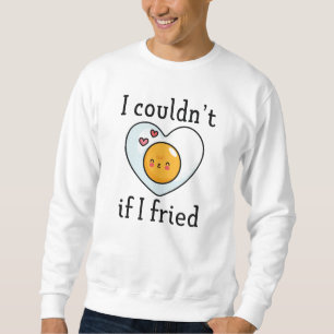 Jag kunde inte om jag skulle bli frisk lång ärmad tröja