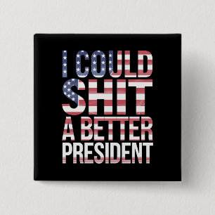 Jag Kunde Sy En Bättre President Anti Trump Knapp