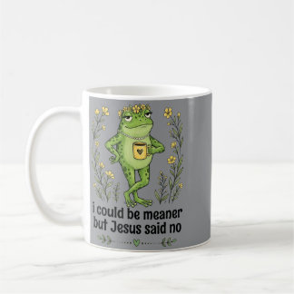 Jag kunde vara elakare men Jesus sa nej rolig grod Kaffemugg