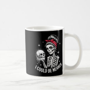 Jag kunde vara elakare Roliga kvinnor som säger ci Kaffemugg