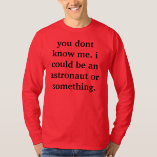 jag kunde vara en astronaut tröja