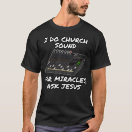 Jag kyrkan Ljud för Miracles frågar Jesus, kyrkan T Shirt