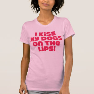 Jag kysser min hundar på läppar t shirt