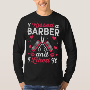 Jag kysste en barber och jag gillade den - Hairdre T Shirt