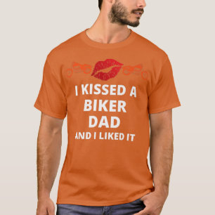Jag kysste en biker och tyckte om det var roligt b t shirt