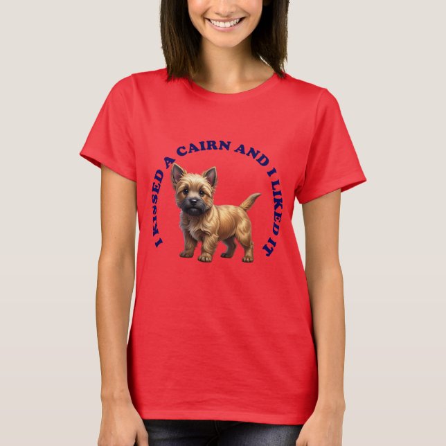Jag kysste en Cairn terrier-valp T Shirt (Framsida)