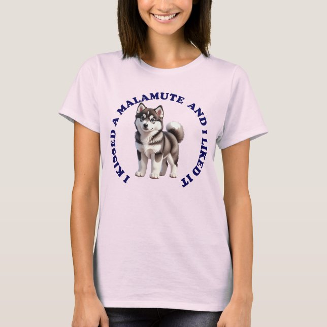 Jag kysste en Malamute-valp T Shirt (Framsida)