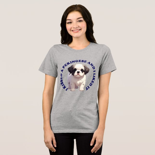 Jag kysste en Pekingeser-valp T Shirt (Framsida Full)