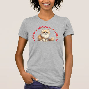 Jag kysste en persisk katt t shirt