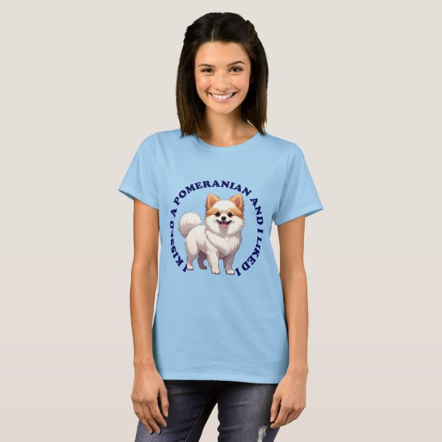 Jag kysste en Pomeranian-valp T Shirt (Hel framsida)