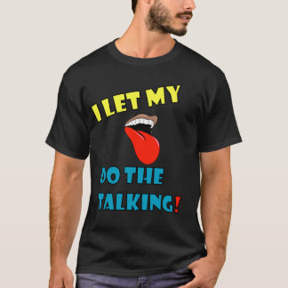 Jag l5At min Tounge göra samtalet T Shirt