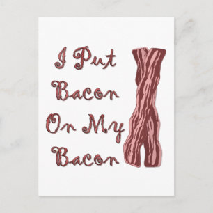 Jag la bacon på min bacon vykort