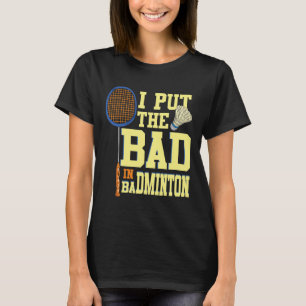 Jag la det onda i Badminton 2 T Shirt