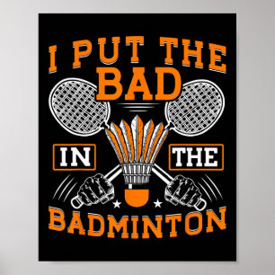 Jag la det onda i Badminton-slynan. Poster