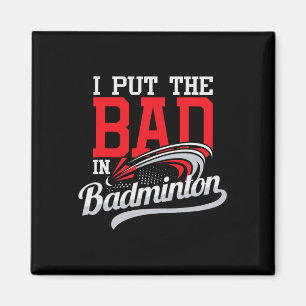 Jag la det onda i Badminton - spelarskyttelfågel A Magnet