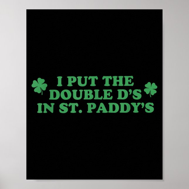 Jag la Double Ds i St Paddys Day St Patricks Poster (Framsidan)