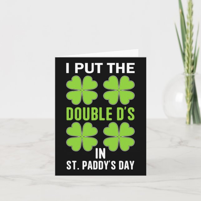Jag la Double D's på St. Paddys Day irländska roli Kort (Framsida)