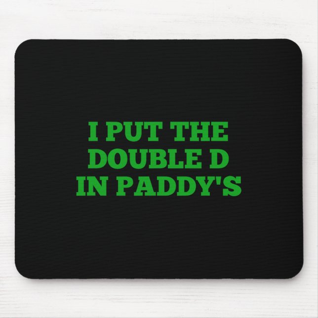 Jag la Dubbla D i Paddy's Funny Irish Patricks Musmatta (Framsidan)