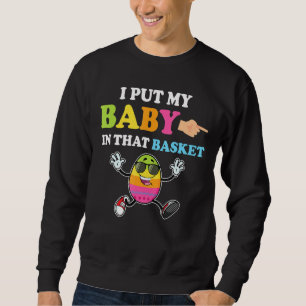 Jag la en Baby i hennes Basket-meddelande om Baby Lång Ärmad Tröja