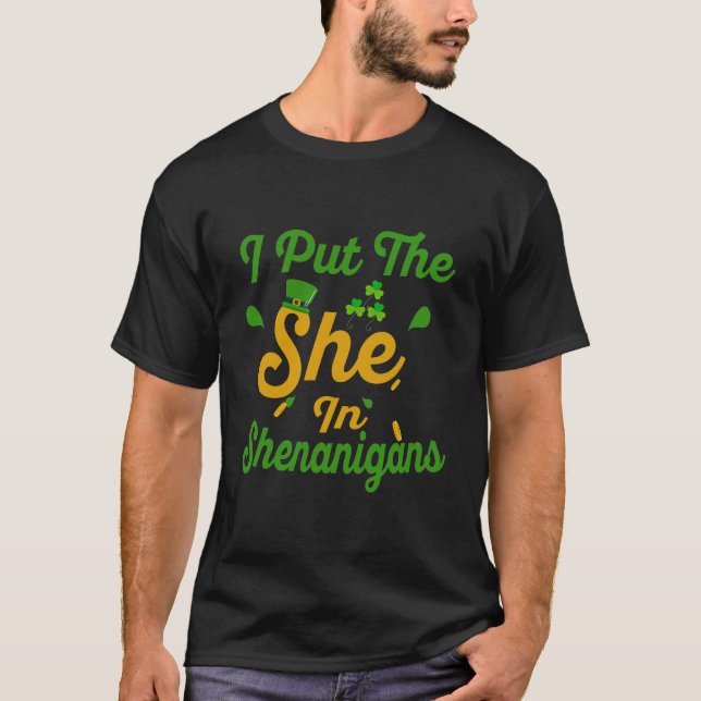 Jag la henne på shenanigans, Saint patrick's day. T Shirt (Framsida)
