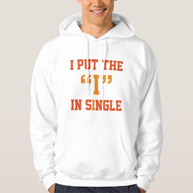 Jag la "I" i ett enda Hoodie (Framsida)