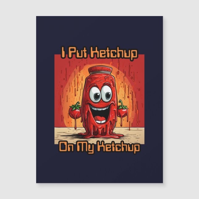 Jag la Ketchup på min Ketchup, lustig, tecknad (Framsida)
