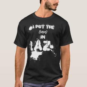 Jag la (namn) i Laz - LAZY - Lackers T Shirt